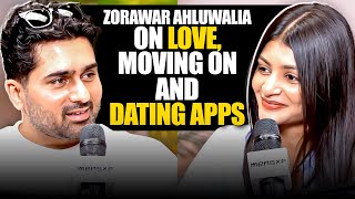 Zorawar Ahluwalia on Love Heartbreak Moving On  Sadhika Sehgal  Zorawar Ahluwalia Interview [upl. by Attena]