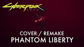 Cyberpunk 2077  quotPhantom Libertyquot Instrumental REMAKE  COVER [upl. by Killoran825]