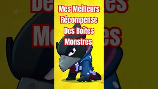 Mes Meilleurs Récompense Des Boîtes Monstres brawlstars Légendaire [upl. by Yttam]