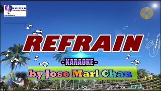 REFRAIN karaoke version by Jose Mari Chan [upl. by Cleon]