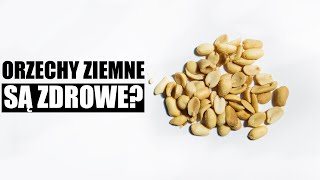 Czy ORZESZKI ZIEMNE na pewno są ZDROWE [upl. by Joanie736]