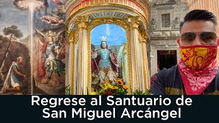 Regrese al Santuario de San Miguel Arcángel Tlaxcala México 2021 [upl. by Kcinomod]