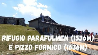 R36 Rifugio Parafulmen 1536m e 06B Pizzo Formico 1636m dal Monte Farno BG [upl. by Daron]