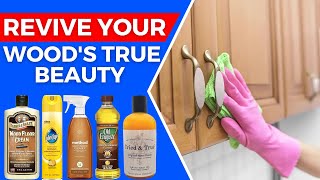 Best Wood Cabinet Cleaners  Make Wood Look Like New [upl. by Chic]