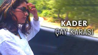 Kader  Çay Karası Official Video [upl. by Lehcyar]