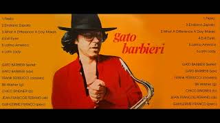 GATO BARBIERI GREATEST HITS 2024  GATO BARBIERI FULL ALBUM [upl. by Eilah]