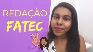 FATEC 2018  Dicas sobre a REDAÇÃO [upl. by Felipa]