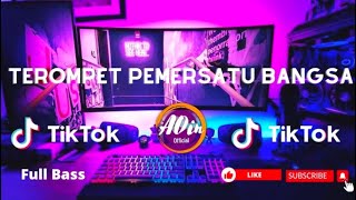 DJ TEROMPET PEMERSATU BANGSA 2022 FULL BASS [upl. by Aiouqes310]