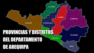 Provincias y Distritos del Departamento de Arequipa  PERÚ [upl. by Tavis158]