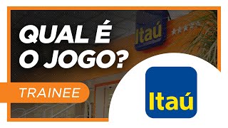 QUAL É O JOGO  TRAINEE ITAÚ 2023 Atacado e Varejo [upl. by Charlie]