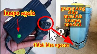 cara memperbaiki charger sprayer tidak bisa ngecas [upl. by Glanville577]