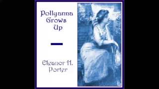 Pollyanna Grows Up FULL Audiobook [upl. by Erdnoid424]