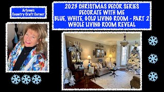 ❄️2023 CHRISTMAS DECOR SERIES❄️ DECORATE WITH ME ❄️THE LIVING ROOM PART 2❄️AND A WHOLE ROOM REVEAL [upl. by Dao592]