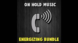 Phone System On Hold Music for businesses  Energizing Bundle [upl. by Brendin]