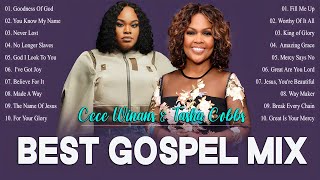 ERY NICE COLLECTION OF CECE WINANS amp TASHA COBBS 🎶TOP OLD SCHOOL GOSPEL SONGS BLACK  GOSPEL LYRICS [upl. by Nhor]