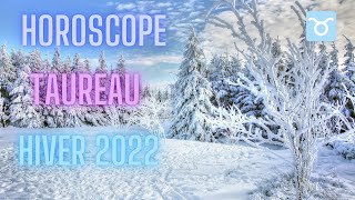 ♉❄️ HOROSCOPE TAUREAU Hiver 2022  En route vers lAscension  ⭐♉ [upl. by Maddalena493]