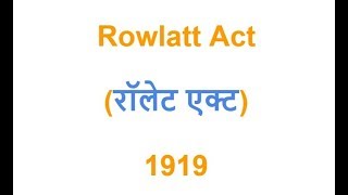 रॉलेट एक्ट Rowlatt Act and Satyagraha 1919 in Hindi [upl. by Kra]