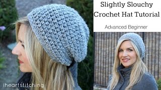 Slightly Slouchy Crochet Hat Tutorial [upl. by Vod]