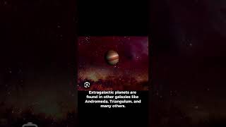 Extragalactic Planets In Other Galaxies shorts astronomy cosmos space [upl. by Kwan]