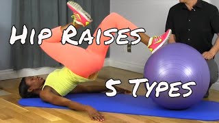 5 Type of Hip Raises  Great for Gluteal Isolation  Ask Dr Abelson [upl. by Eem]