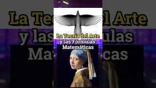 La Teoría del Arte y Las Fórmulas Matemáticas [upl. by Lytsyrk]