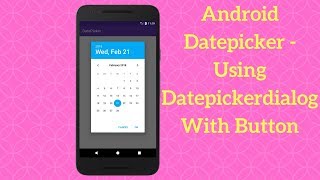 Android Datepicker  Using Datepickerdialog With Button Demo [upl. by Naxela]