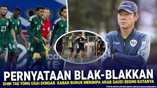 🔴BIKIN SEMUANYA KAGET  shin tae yong BLAKBLAK Ngomong begini usai Arab saudi Tertimpa musibah [upl. by Nami]