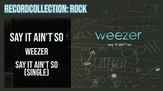 Weezer  Say It Aint So Single HQ Audio [upl. by Odidnac]