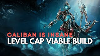 Warframe  Caliban Build  Insanely Tanky And LEVEL CAP Viable [upl. by Danais]