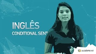 Inglês  Verbos  Conditional Sentences [upl. by Florrie]