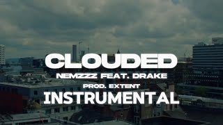 CLOUDED  Nemzzz feat Drake INSTRUMENTAL prod extent [upl. by Eveivenej463]