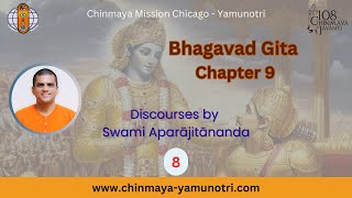 Bhagavad Gita Chapter 9 Discourse 8  Swami Aparajitananda [upl. by Adaran]