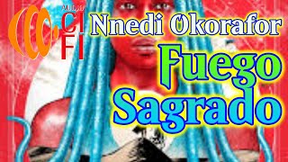 Fuego Sagrado Nnedi Okorafor [upl. by Nasus]