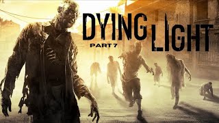 Broadcast  Dying Light 2015  Part 7 [upl. by Bowrah]