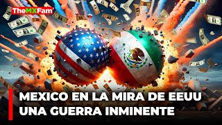 EEUU Pide Iniciar Una Guerra Comercial vs México Según Congresistas  TheMXFam [upl. by Lertnek891]