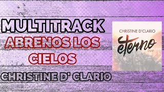 Multitrack 《ABRENOS LOS CIELOS》 Christine D Clario [upl. by Cleveland]