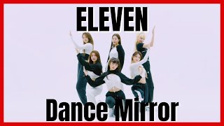 IVE ELEVEN Dance Practice Mirror [upl. by Aliuqahs]