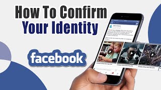 How To Confirm Your Identity On Facebook [upl. by Soilisav]