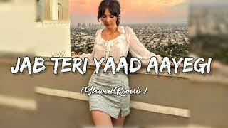 Jab Bhi Teri Yaad Aayegi  Lyrics   Slowed Reverb  Sed Song  Lofi Song Remix [upl. by Hoenack]