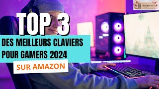 TOP 3 des meilleurs claviers pour Gamers en 2024 [upl. by Sesom332]