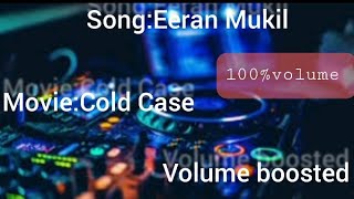 Eeran Mukil Mashiyay songCold Casevolume boosted [upl. by Thaxter]