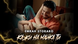 Emrah  Kaji na maika ti  Емрах  Кажи на майка ти Official 4K Video [upl. by Binah542]