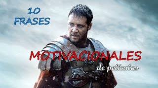 10 FRASES MOTIVACIONALES DE PELÍCULAS FAMOSAS [upl. by Ahsirek]