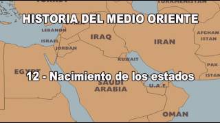 121  Historia del medio oriente  Nacimiento de los estados [upl. by Gokey342]