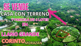 Se VENDE Casa con TERRENO y PARCELA de 4 lotes en CORINTO MORAZÁN [upl. by Lucais]