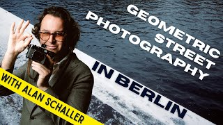 How To Shoot Geometric Street Photography in Berlin  With Alan Schaller [upl. by Goda]