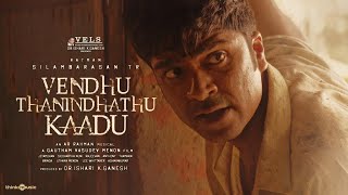 Vendhu Thanindhathu Kaadu Official Teaser  Silambarasan TR  Gautham Vasudev Menon ARRahman [upl. by Rheta]