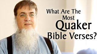 The Top 7 Most Quaker Bible Verses [upl. by Ichabod]