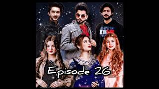 kiya yehi pyaar hai Episode 26 Shahraib rabesain mahsit 💖 [upl. by Odnamra]