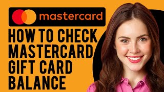 How to Check a Mastercard Gift Card Balance Gift Cards amp eGift Cards [upl. by Ileray]